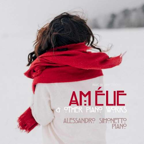 Alessandro Simonetto - Yann Tiersen: Amélie & Other Piano Works
