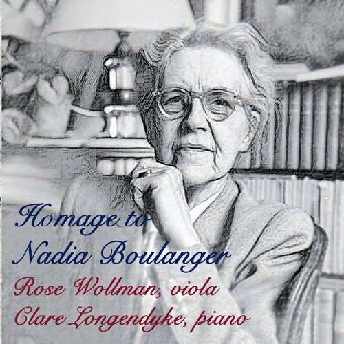 Rose Wollman - Homage to Nadia Boulanger