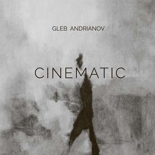 Gleb Andrianov - Cinematic