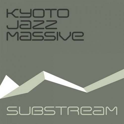 Kyoto Jazz Massive - Substream