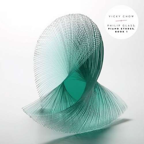 Vicky Chow - Philip Glass: Études For Solo Piano, Book 1