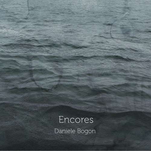 Daniele Bogon - Encores