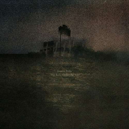 Joanna Pena - The Bells Under the Air