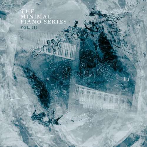Various Artists - The Minimal Piano Series, Vol. 3