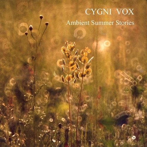 Cygni Vox - Ambient Summer Stories