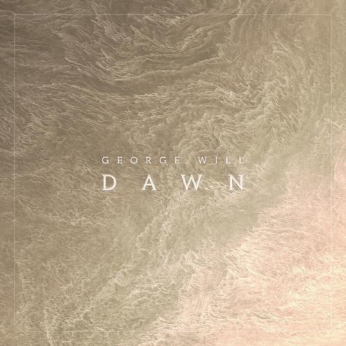 George Will - Dawn