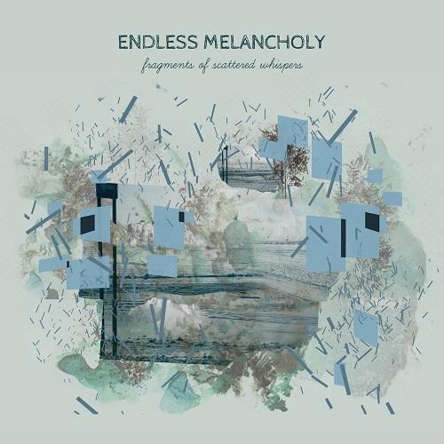 Endless Melancholy - Fragments of Scattered Whispers
