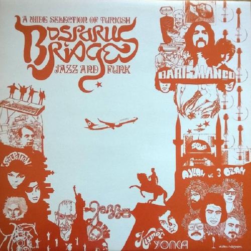Various Artists - Bosporus Bridges, A Wide Selection of Turkish Jazz and Funk 1969-1978