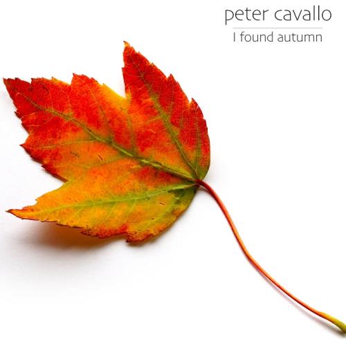 Peter Cavallo - I Found Autumn