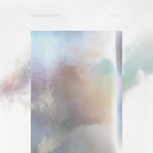 Cinema Within - Kinetic