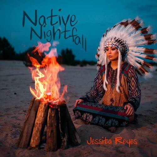 Jessita Reyes - Native Nightfall