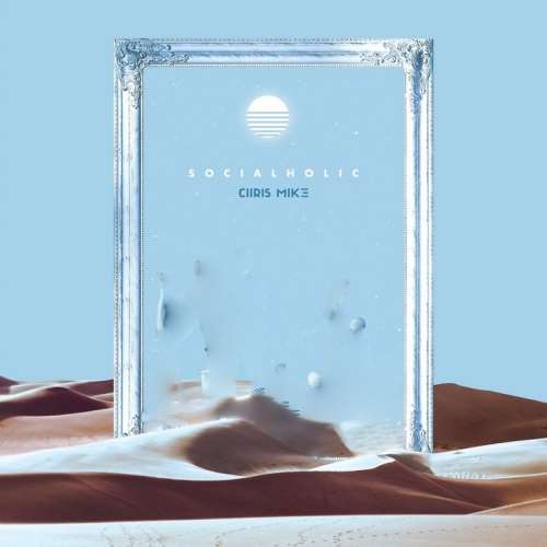 Chris Mike - Socialholic