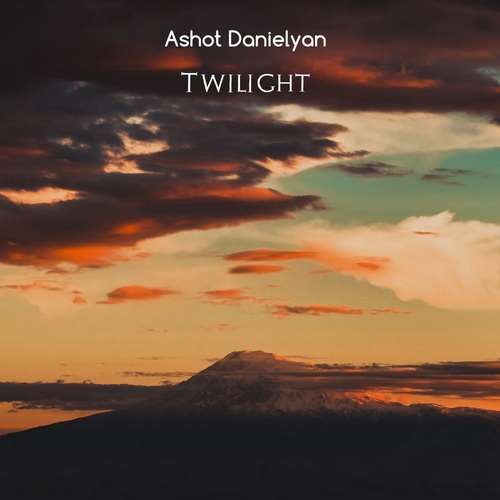 Ashot Danielyan - Twilight