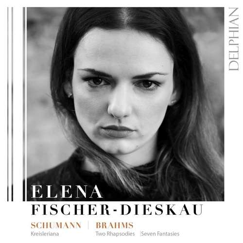 Elena Fischer-Dieskau - Schumann: Kreisleriana - Brahms: Two Rhapsodies, Seven Fantasies