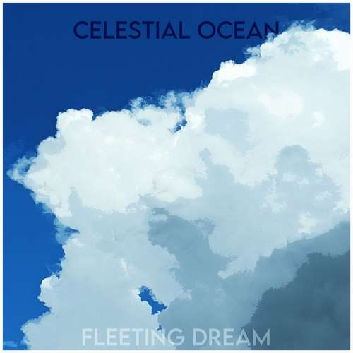 Celestial Ocean - Fleeting Dream