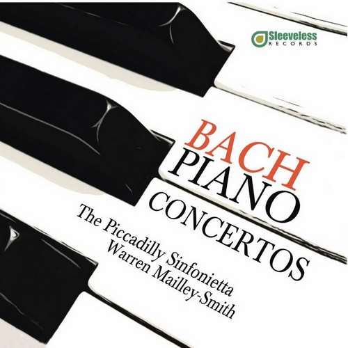 Piccadilly Sinfonietta - Bach: Piano Concertos
