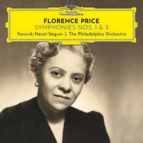 Yannick Nézet-Séguin - Florence Price: Symphonies Nos. 1 & 3