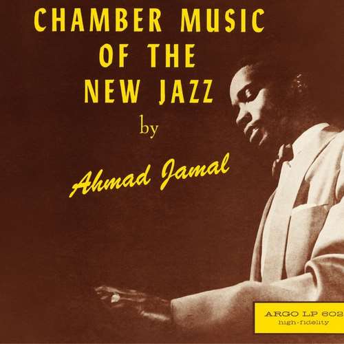 Ahmad Jamal - Chamber Music of the New Jazz (Ahmad Jamal Plays)