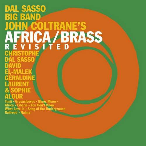 Dal Sasso Big Band - John Coltrane's Africa Brass Revisited