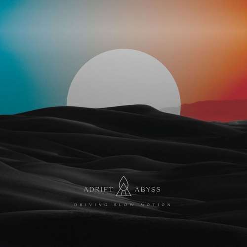 Driving Slow Motion - Adrift:Abyss