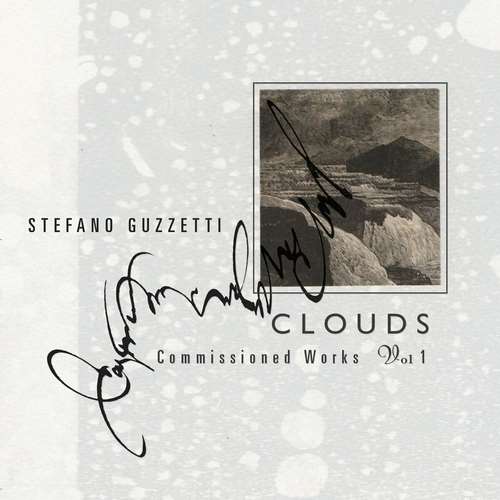 Stefano Guzzetti - Clouds. Commissioned Works, Volume One