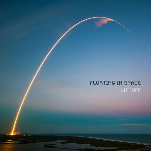 Floating in Space - Liftoff