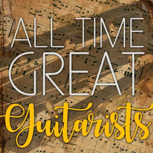 Various Artists - All Time Great Guitarists
