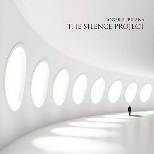 Roger Subirana - The Silence Project