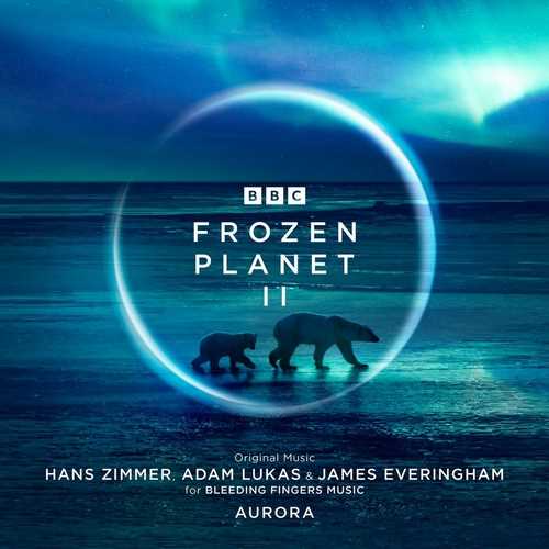 Hans Zimmer - Frozen Planet II (Original Television Soundtrack)