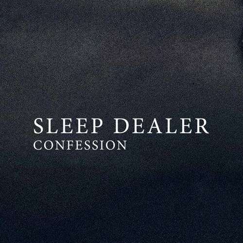 Sleep Dealer - Confession