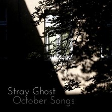 دانلود آلبوم موسیقی Stray-Ghost-October-Songs