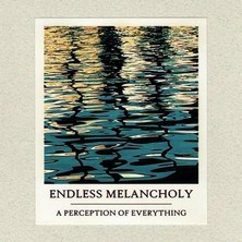 دانلود آلبوم موسیقی Endless-Melancholy-A-Perception-of-Everything