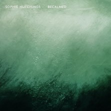 دانلود آلبوم موسیقی Sophie-Hutchings-Becalmed