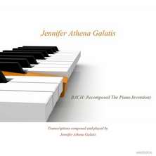 دانلود آلبوم موسیقی Jennifer-Athena-Galatis-Bach-Recomposed-the-Piano-Inventions