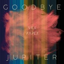 دانلود آلبوم موسیقی Goodbye-Jupiter-Silk-Paper