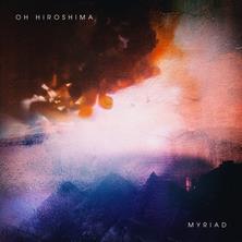 دانلود آلبوم موسیقی Oh-Hiroshima-Myriad