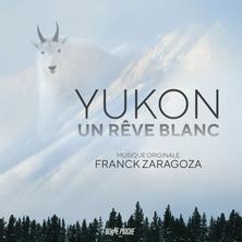 دانلود آلبوم موسیقی Franck-Zaragoza-Yukon-Un-Reve-Blanc-Bande-Originale-du-Film