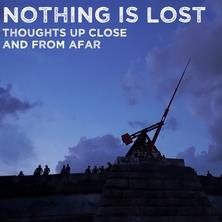 دانلود آلبوم موسیقی Nothing-Is-Lost-Thoughts-Up-Close-and-From-Afar