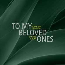دانلود آلبوم موسیقی Zurich-Jazz-Orchestra-Steffen-Schorn-To-My-Beloved-Ones