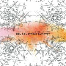 دانلود آلبوم موسیقی Del-Sol-String-Quartet-Huang-Ruo-s-a-Dust-in-Time